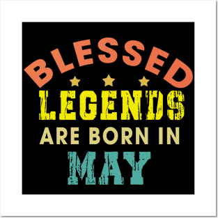 Blessed Legends Are Born In May Funny Christian Birthday Posters and Art